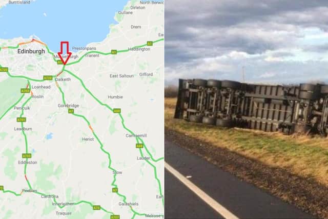 The A1 will be closed to high-sided vehicles from midnight on Saturday between the A720 at Old Craighall and the English border (Traffic Scotland pic). The other picture also shows an overturned lorry between Thistly Cross and the Spot Roundabout.