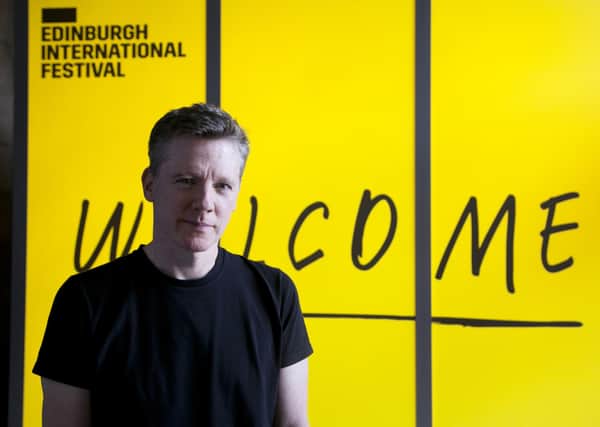 Fergus Linehan wants to use the time in lockdown to come up with some new thinking about the International Festival (Picture: Alistair Linford)
