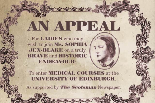 The Edinburgh Seven campaign was launched after Sophie Jex-Blake placed an appeal for women interested in studying medicine in The Scotsman.