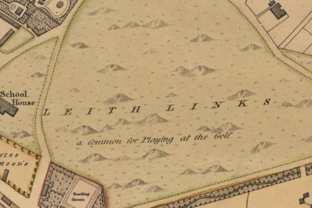 Ainslie 1804 shows how Leith Links was home to numerous hillocks prior to flattening in the 1880s.