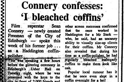 One of Sir Sean's more unusual pre-Bond roles was as a coffin-polisher. Connery claimed he would bleach the coffins in order to make it seem as if they were made of oak.