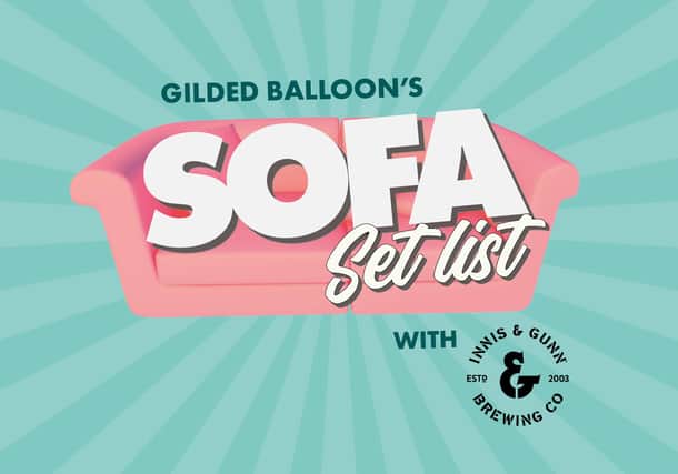 Gilded Balloon's Sofa Set List will be launched at 8pm on Friday night.