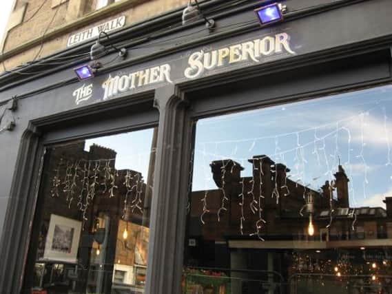 The excellent Mother Superior pub on Leith Walk - where hopefully I am not barred