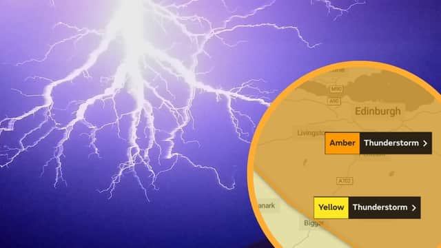 The Met Office has issued an amber warning for thunderstorms in East Lothian, Edinburgh, Midlothian Council, the Scottish Borders and West Lothian.