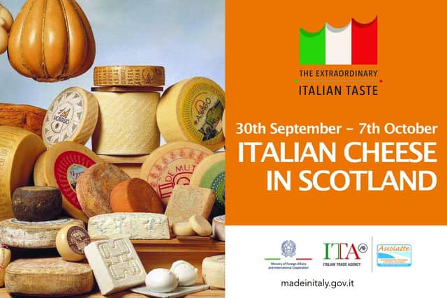 Buon appetito: Don’t miss this exclusive chance to try some mouth-watering Italian cheeses, being brought to the Lothians this autumn. Picture – supplied.