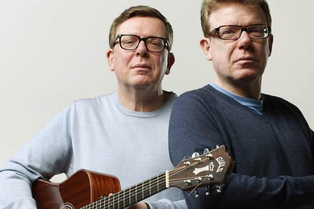 Leith-born duo The Proclaimers.