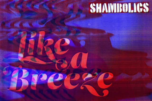 The single cover artwork for Shambolics' new single 'Like a Breeze'. Supplied by Scruff of the Neck Records.