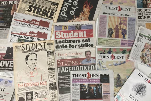 The Student is Europe’s oldest student publication, founded in 1887 by Robert Louis Stevenson. The newspaper is funded by a combination of advertising and membership fees. The Student is editorially independent from Edinburgh University, and is instead a part of the Students' Association.