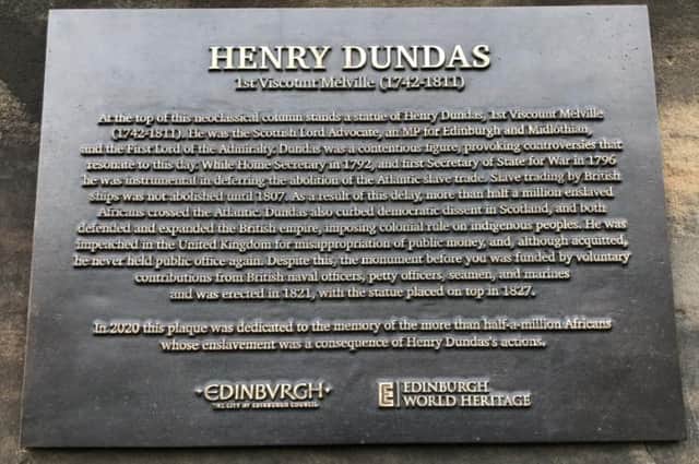 The new plaque on Edinburgh's Melville Monument to Henry Dundas denounces his role in delaying the abolition of the slave trade