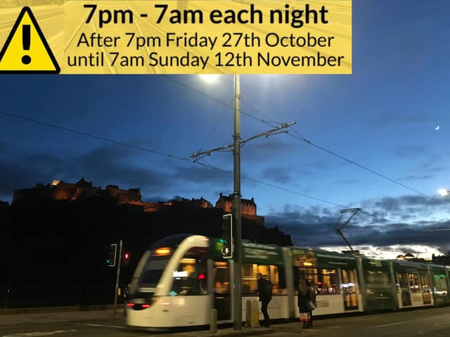 The works will commence at 7pm on Friday, October 27, and run until 7am on Sunday November 12. Photo graphic: City of Edinburgh Council