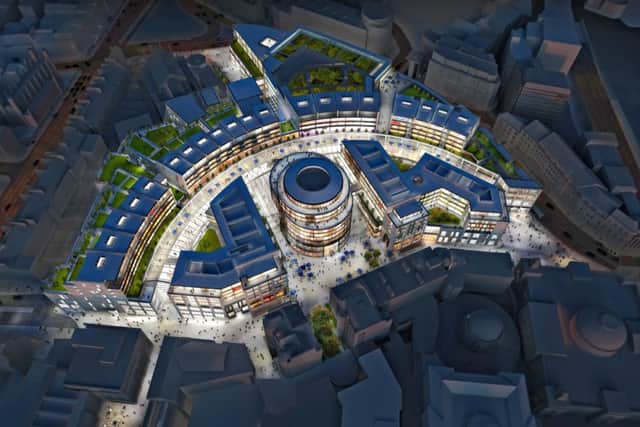 The
St James Quarter redevelopment.