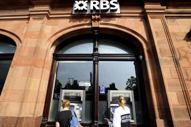 RBS has placed six staff into a disciplinary process, with three suspended. Picture: Getty