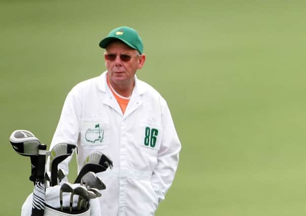 Dave Renwick was caddie for more than one Major winner. Pic: Getty