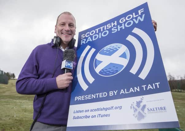 Alan Tait, director of golf at Dalmahoy, will host the show which is sponsored by Saltire Roofing