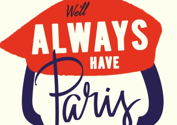 We'll Always Have Paris: A Memoir - Trying And Failing To Be French by Emma Beddington Photo: PA Photo/Macmillan