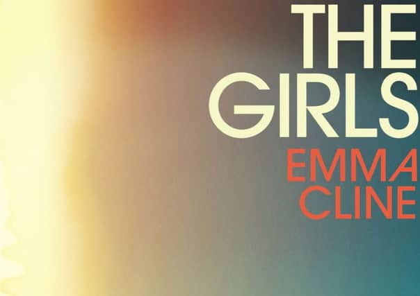 The Girls by Emma Cline. Photo: PA Photo/Chatto and Windus.