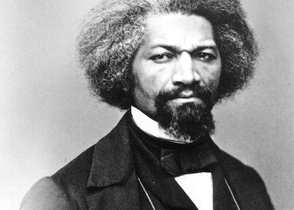Frederick Douglass, who came to Scotland in 1846 on a speaking tour for the abolition movement. PIC Contributed.