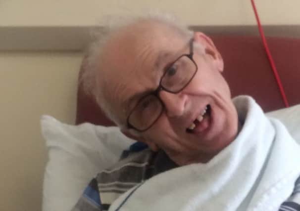 George Ballantyne is still waiting to be discharged from Liberton Hospital. Picture: contributed