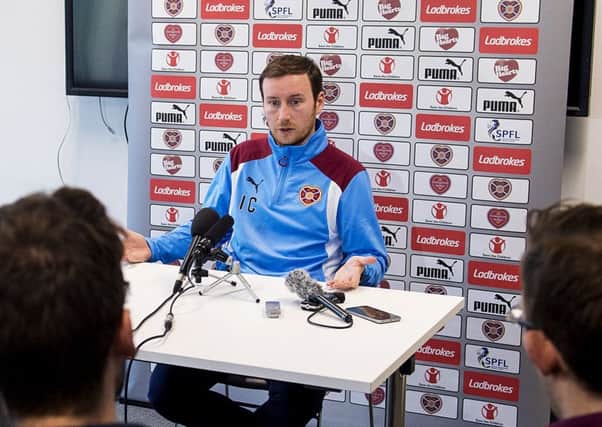 Ian Cathro knows that pressure - and intense scrutiny from the media - comes with being the Hearts boss