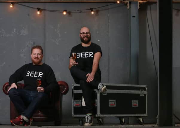 Greg and Dan for BEER festival. 

Picture: Stewart Attwood

T.