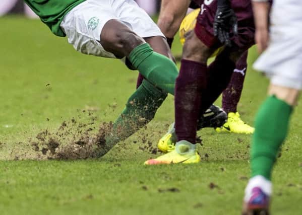 The Tynecastle pitch cut up badly in the derby