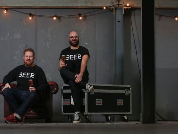 Greg Wells and Daniel Sylvester are launching the new Edinburgh Craft Beer Festival this weekend.