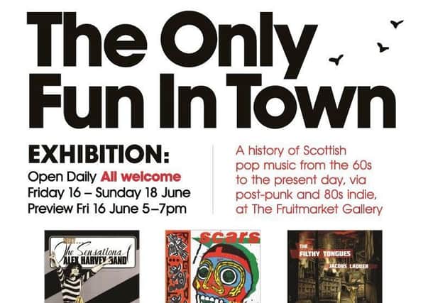 The Only Fun In Town exhibition is on at the Fruitmarket this weekend