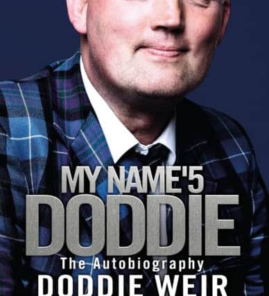 The autobiography is titled My Name's Doddie.
