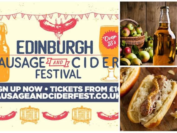 A Sausage and Cider Festival is coming to Edinburgh in 2019. Pictures: Sausage and Cider Fest Edinburgh Facebook/ Shutterstock: Brent Hofacker; German sausages and Christopher Elwell; cider bottle