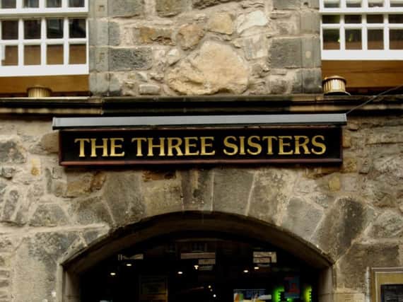The incident occurred at The Three Sisters pub in the Cowgate. Picture: JPIMedia